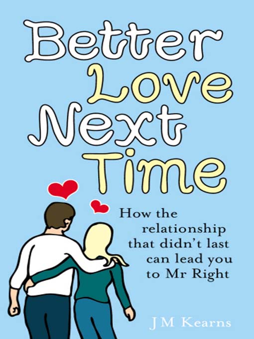 Title details for Better Love Next Time by J M Kearns - Available